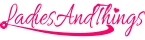 LadiesAndThings